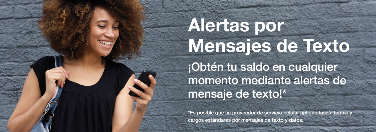 ¡Obtén tu saldo en cualquier momento mediante alertas de mensaje de texto!